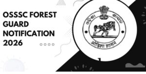 OSSSC Forest Guard Recruitment 2026