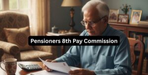 Pensioners 8th Pay Commission