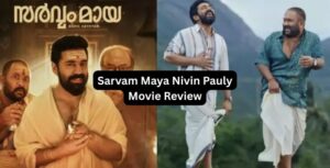 Sarvam Maya Nivin Pauly Movie Review