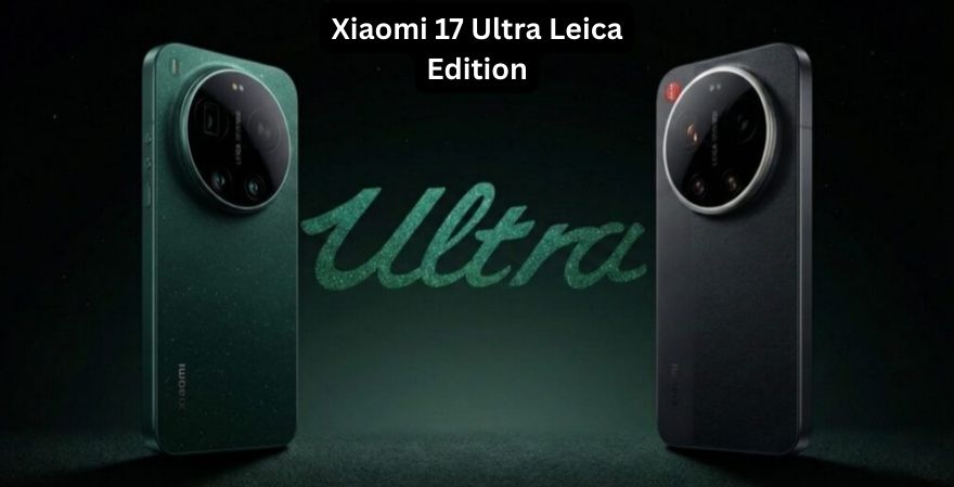 Xiaomi 17 Ultra Leica Edition
