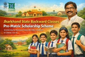 Jharkhand State Backward Classes Pre-Matric Scholarship Scheme