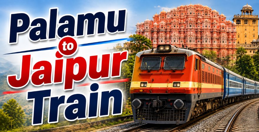 Palamu to Jaipur Train Route